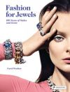 Carol Woolton, Fashion for Jewels. 100 Years of Styles and Icons