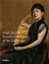 High Society. American Portraits of the Gilded Age
